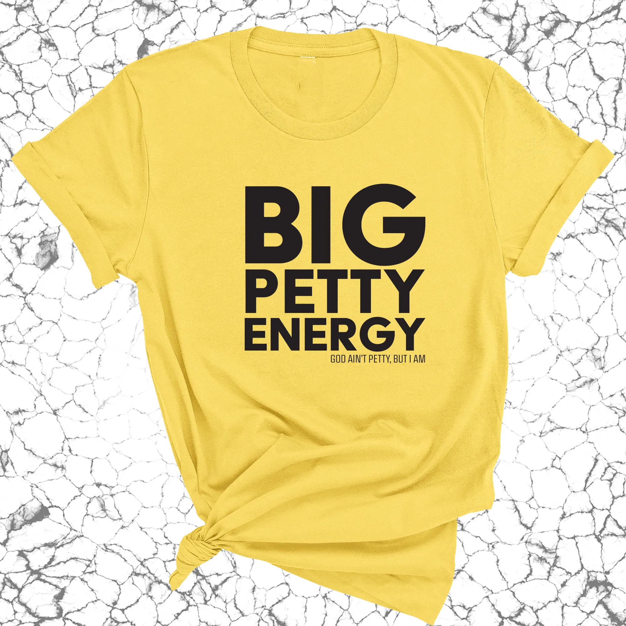 Big Petty Energy Unisex Tee