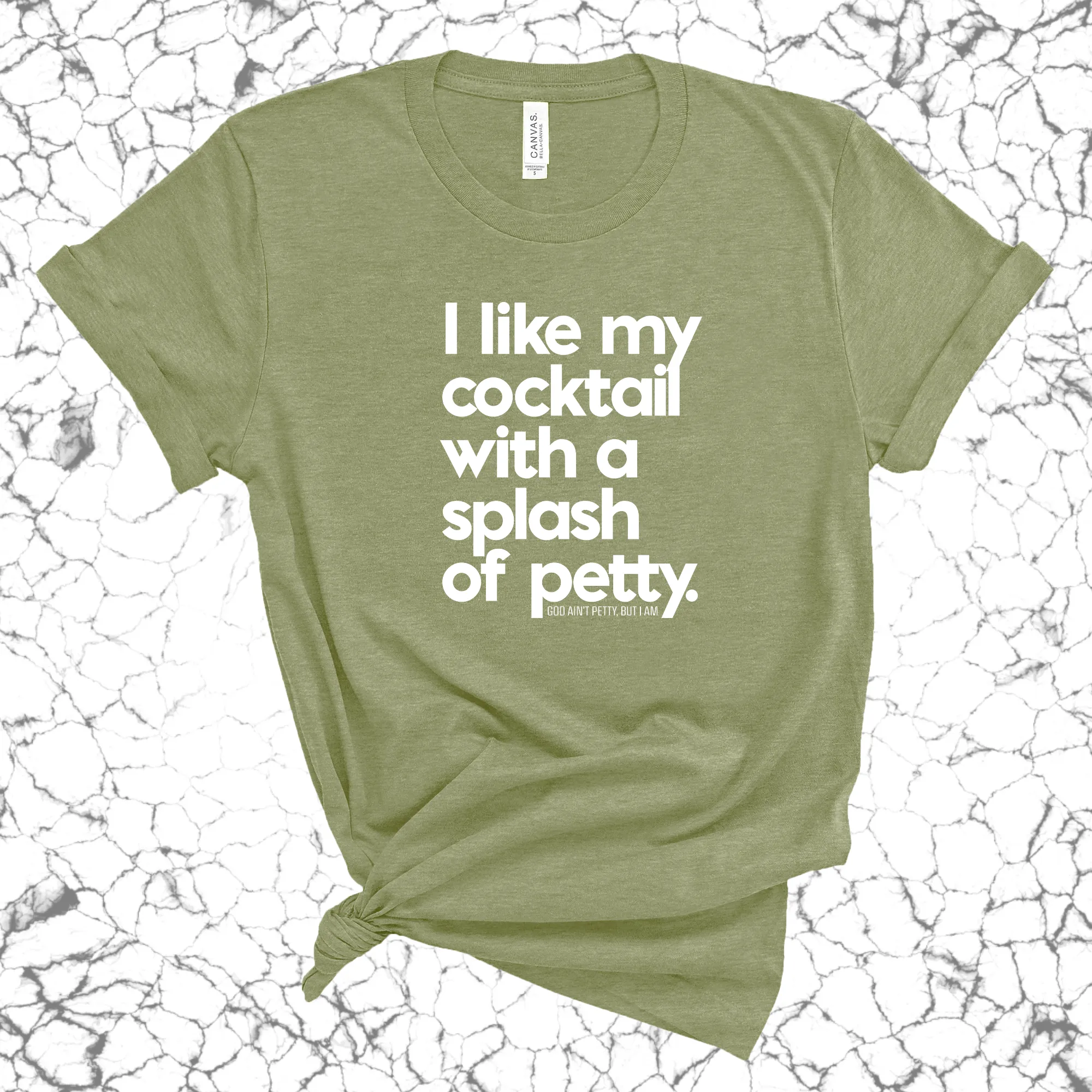 I like my cocktail with a splash of petty Unisex Tee