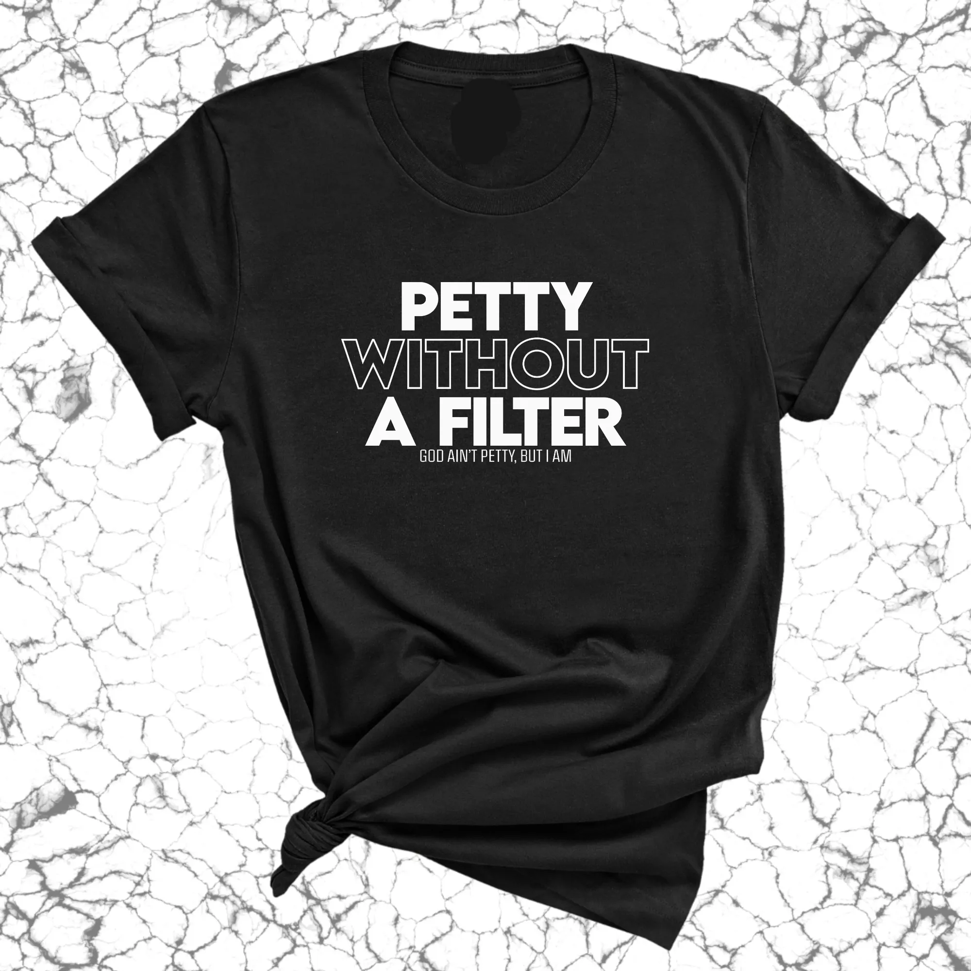 Petty without a Filter Unisex Tee