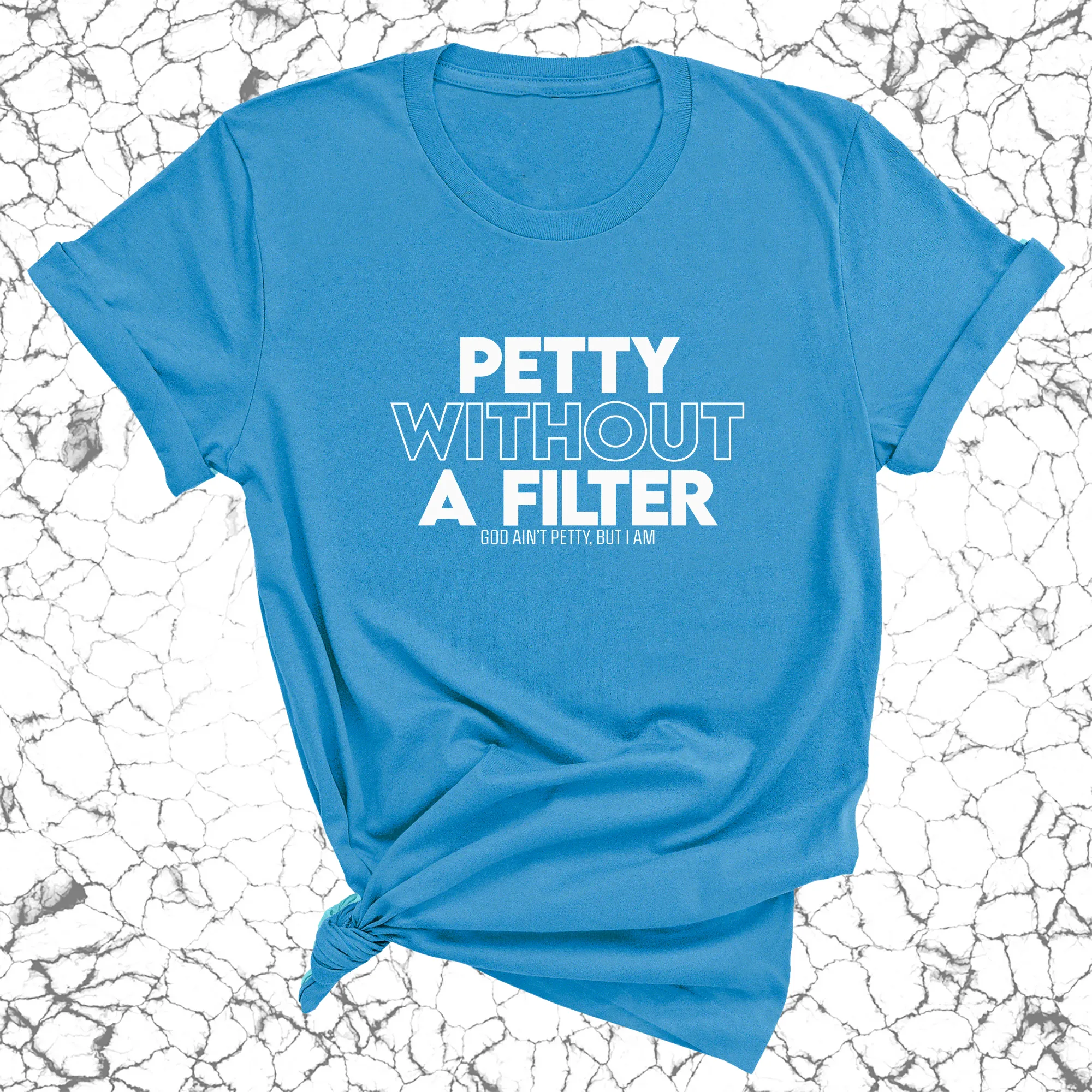 Petty without a Filter Unisex Tee