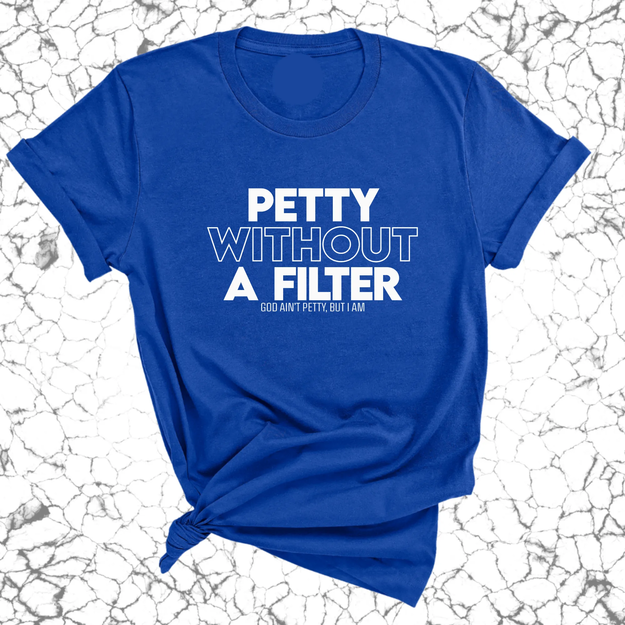 Petty without a Filter Unisex Tee